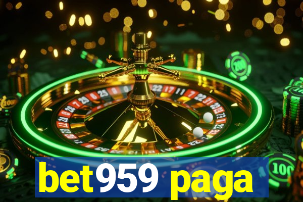 bet959 paga